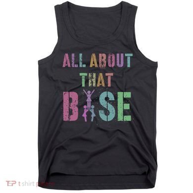 All About That Base Cheerleading Team Cheer Squad Tank Top