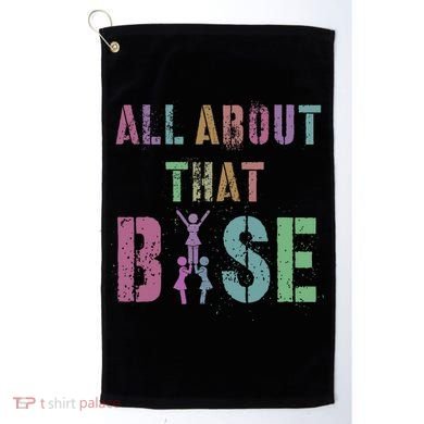 All About That Base Cheerleading Team Cheer Squad Golf Towel