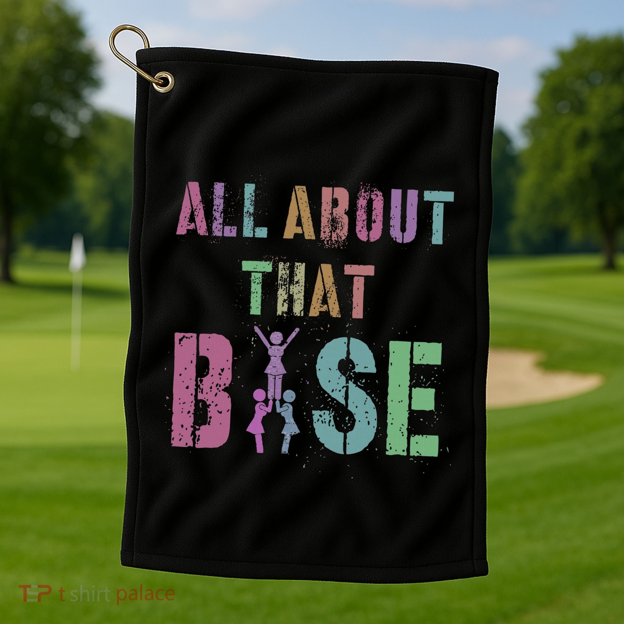 All About That Base Cheerleading Team Cheer Squad Golf Towel
