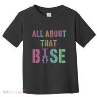All About That Base Cheerleading Team Cheer Squad Toddler T-Shirt thumb 0
