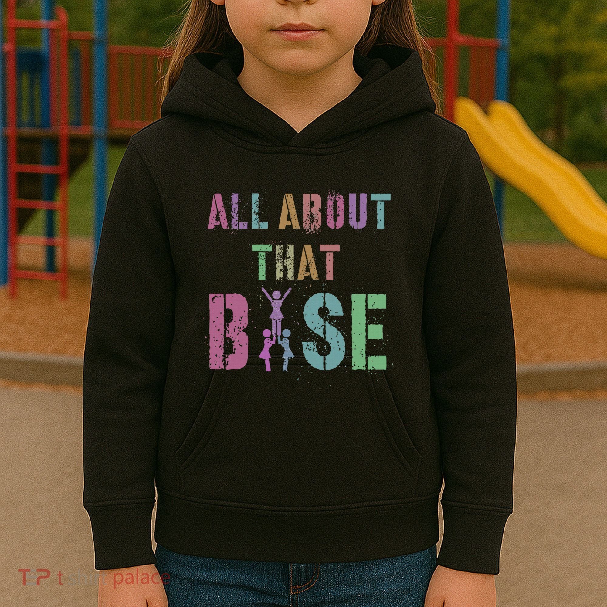 All About That Base Cheerleading Team Cheer Squad Kids Hoodie