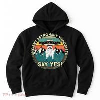 Ancient Astronaut Theorists Say Yes Aliens Hoodie thumb 0