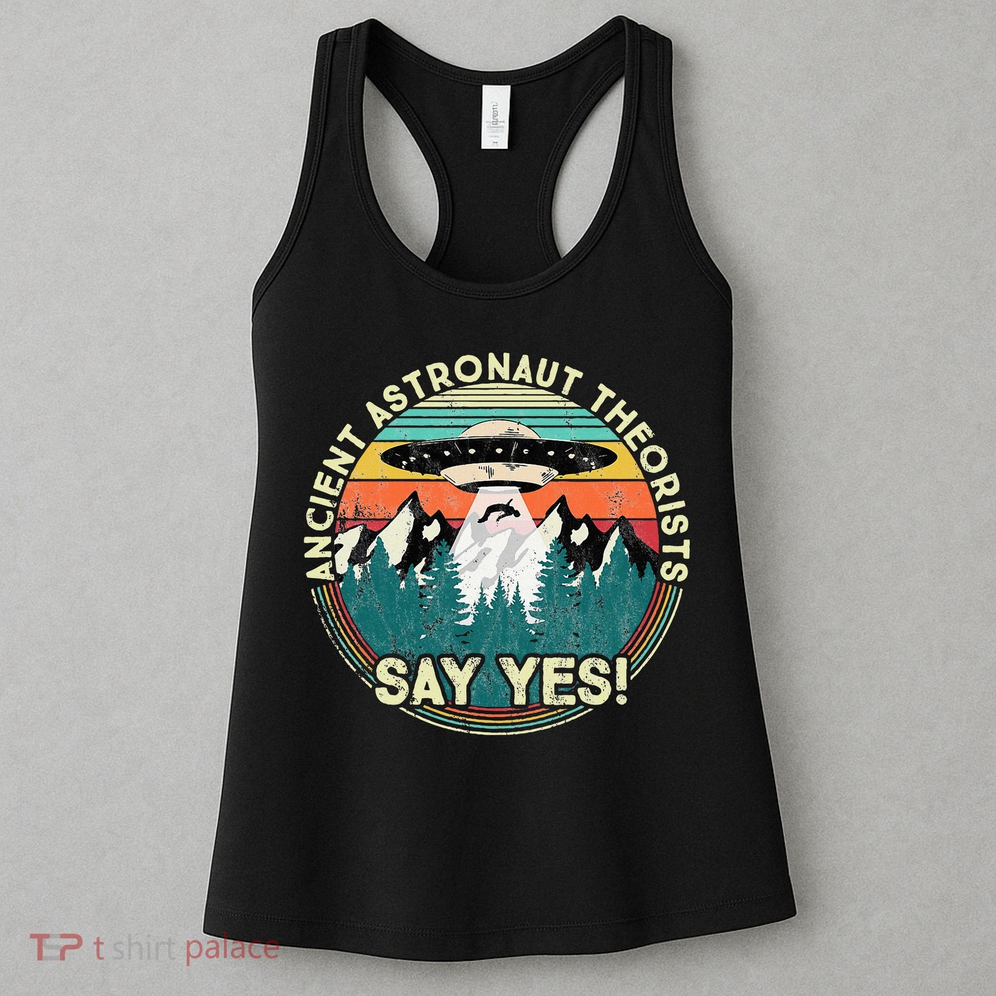 Ancient Astronaut Theorists Say Yes Aliens Women's Tank Top