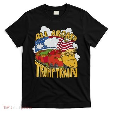 All Aboard Trump Train T-Shirt