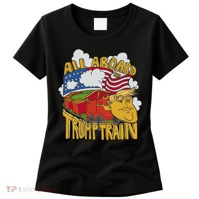 All Aboard Trump Train Women's T-Shirt