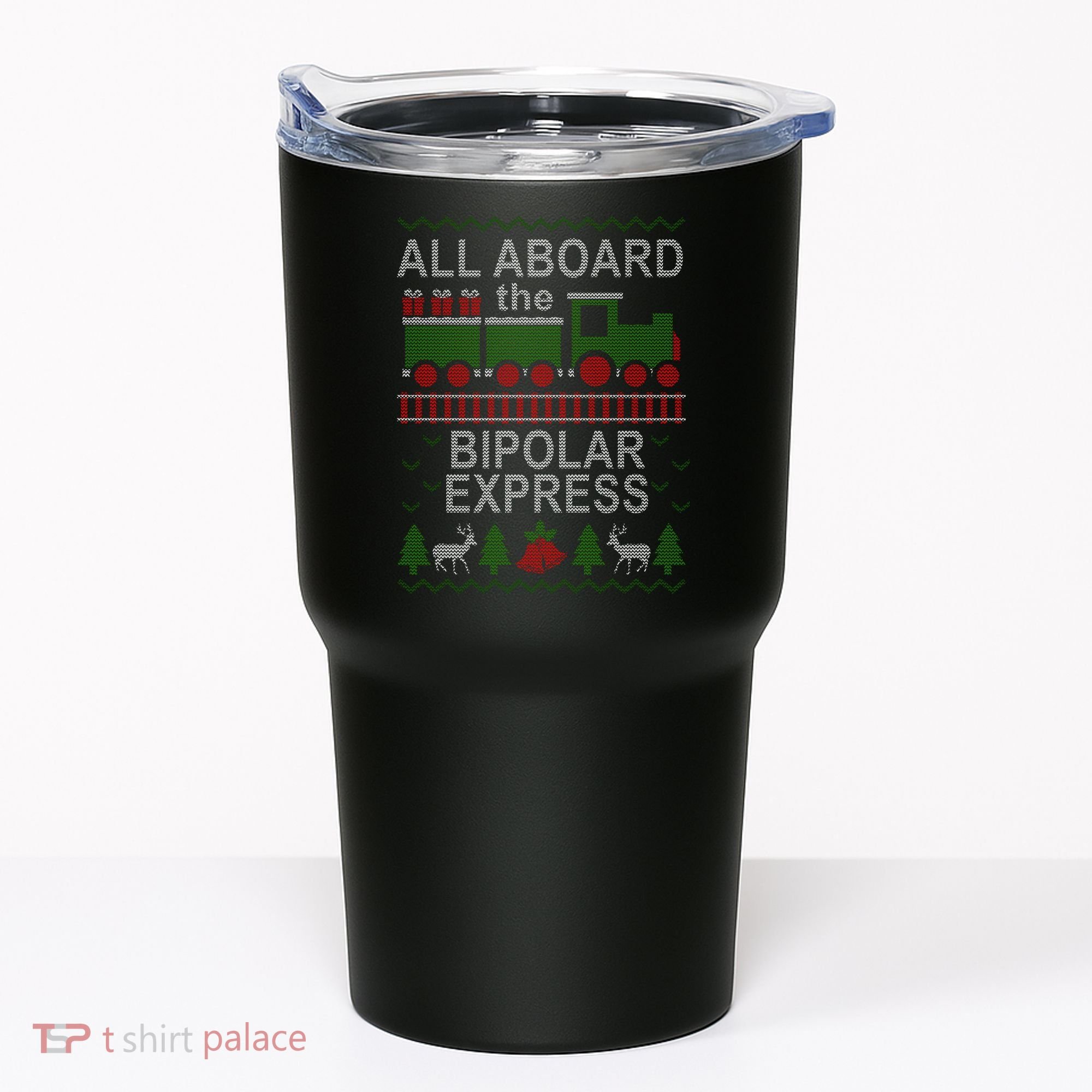 All Aboard The Bipolar Express Ugly Christmas Tumbler
