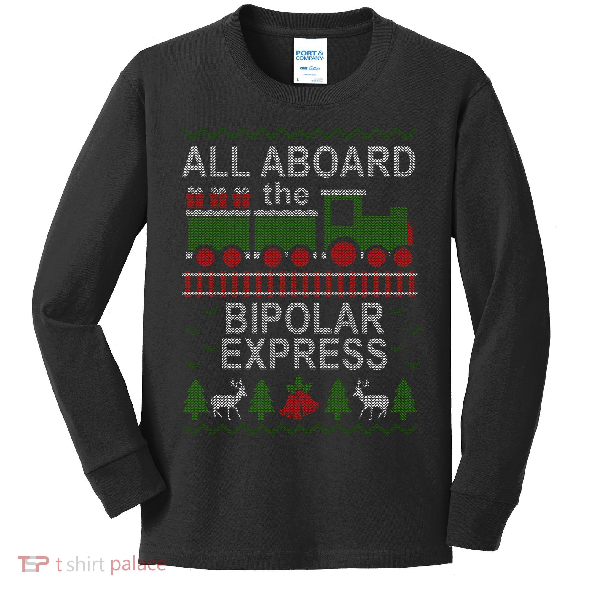 All Aboard The Bipolar Express Ugly Christmas Kids Long Sleeve Shirt