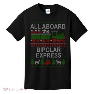All Aboard The Bipolar Express Ugly Christmas Kids T-Shirt