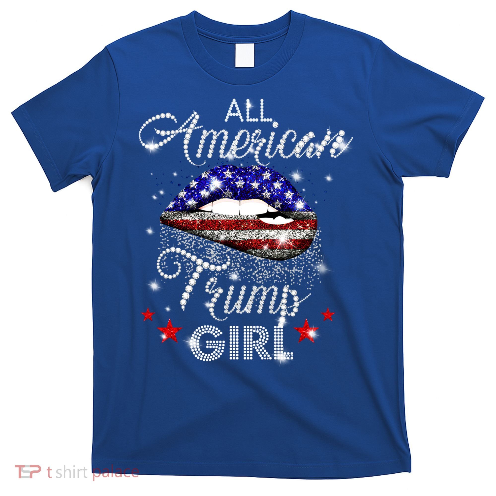All American Trump Girl Great Gift T-Shirt