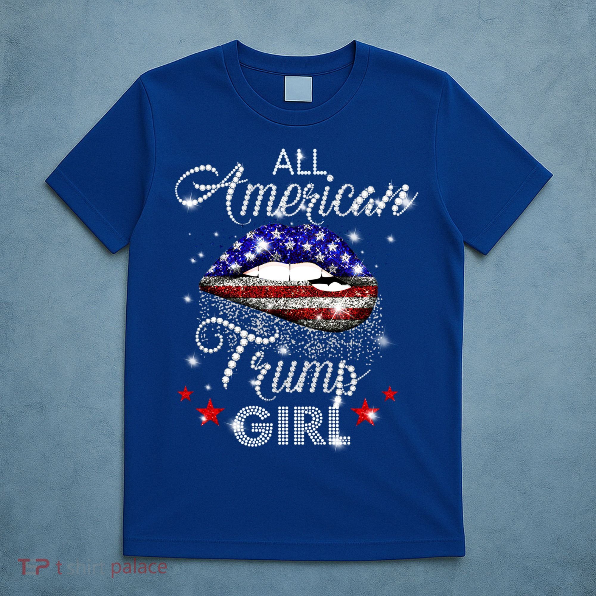All American Trump Girl Great Gift T-Shirt