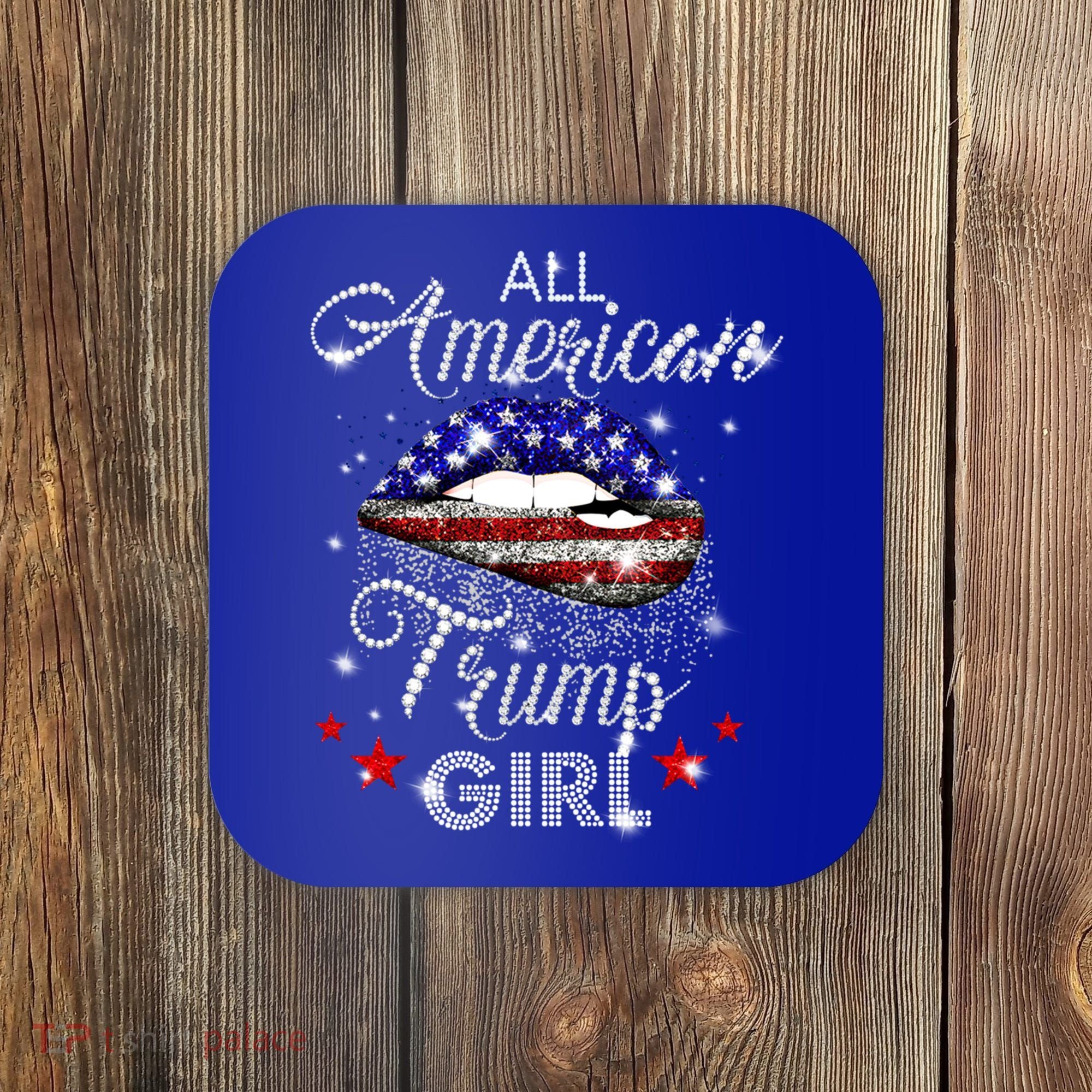 All American Trump Girl Great Gift Coaster
