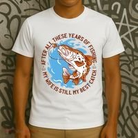 After All These Years Of Fishing My Wife Is Still My Best Catch T-Shirt thumb 3