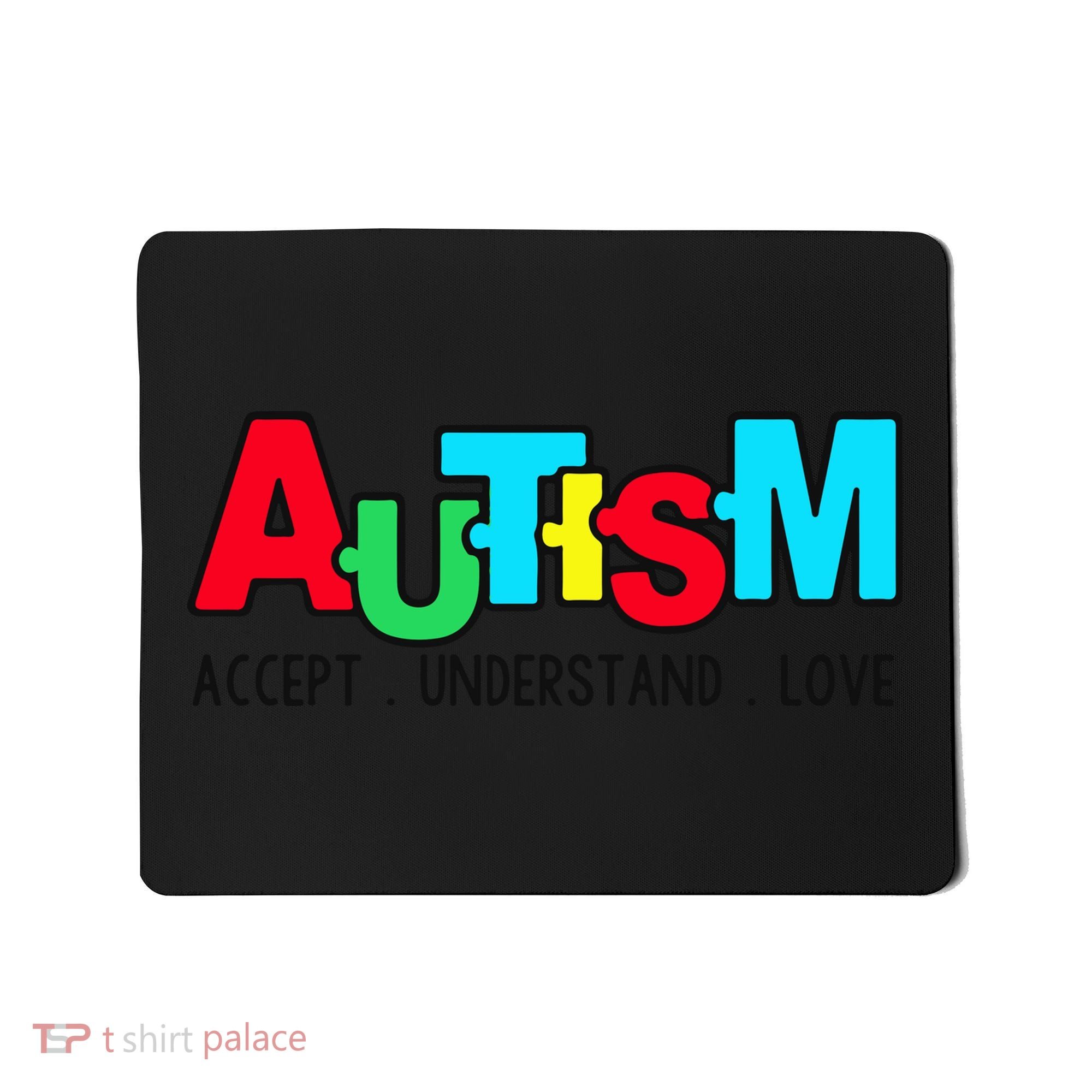 Autism, Accept Understand Love, Autism Awareness Mousepad
