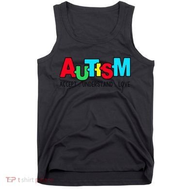 Autism, Accept Understand Love, Autism Awareness Tank Top