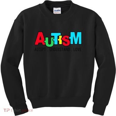 Autism, Accept Understand Love, Autism Awareness Kids Sweatshirt