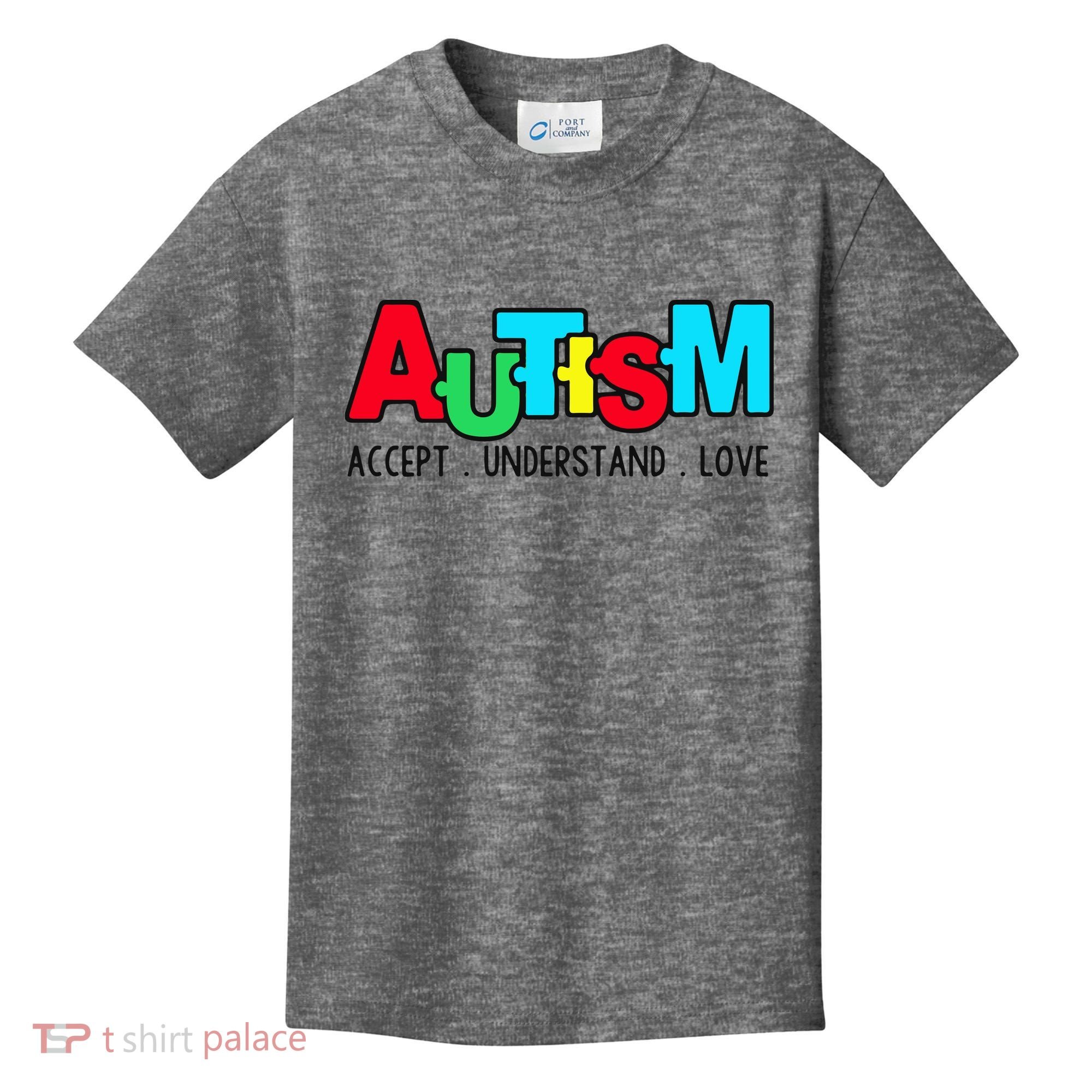 Autism, Accept Understand Love, Autism Awareness Kids T-Shirt