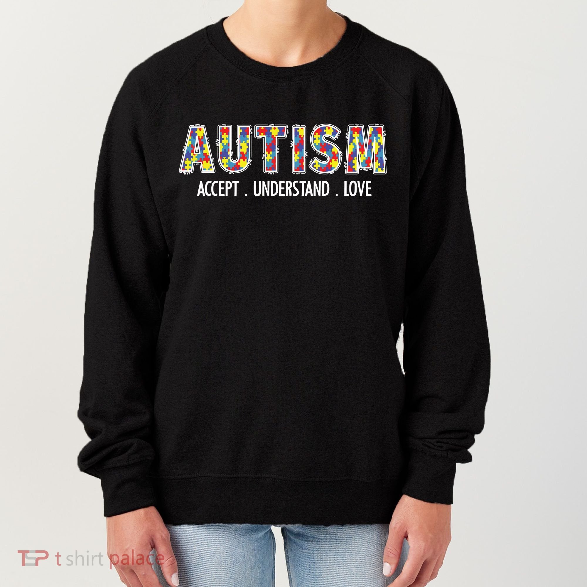 Autism Accept Understand Love Women's Sweatshirt