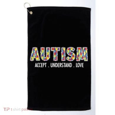 Autism Accept Understand Love Golf Towel