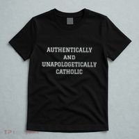Authentically And Unapologetically Catholic Christian Faith T-Shirt thumb 5