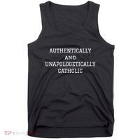 Authentically And Unapologetically Catholic Christian Faith Tank Top thumb 0