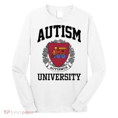 Autism Autismus University Autism Awareness Lover Long Sleeve Shirt