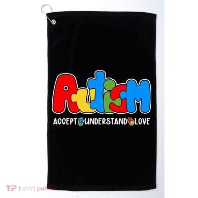 Autism Accept Understand Love Awareness Golf Towel