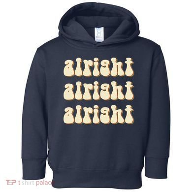 Alright Alright Vintage Retro 70's Design Toddler Hoodie