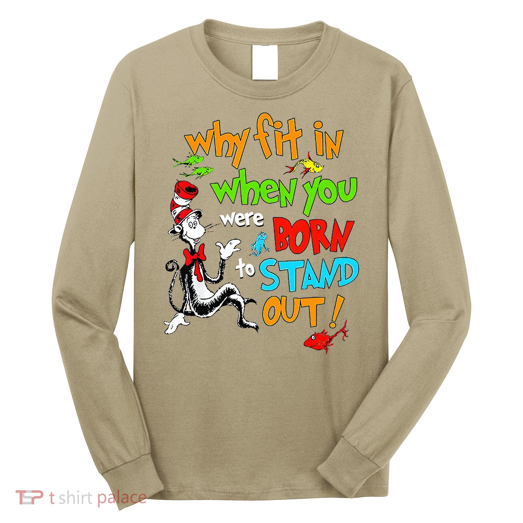 Autism Autist Why Fit In When You Were Born To Stand Out Long Sleeve Shirt