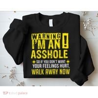 Asshole Assholes Warning Vulgar Profanity Fun Gag Gift Sweatshirt thumb 2