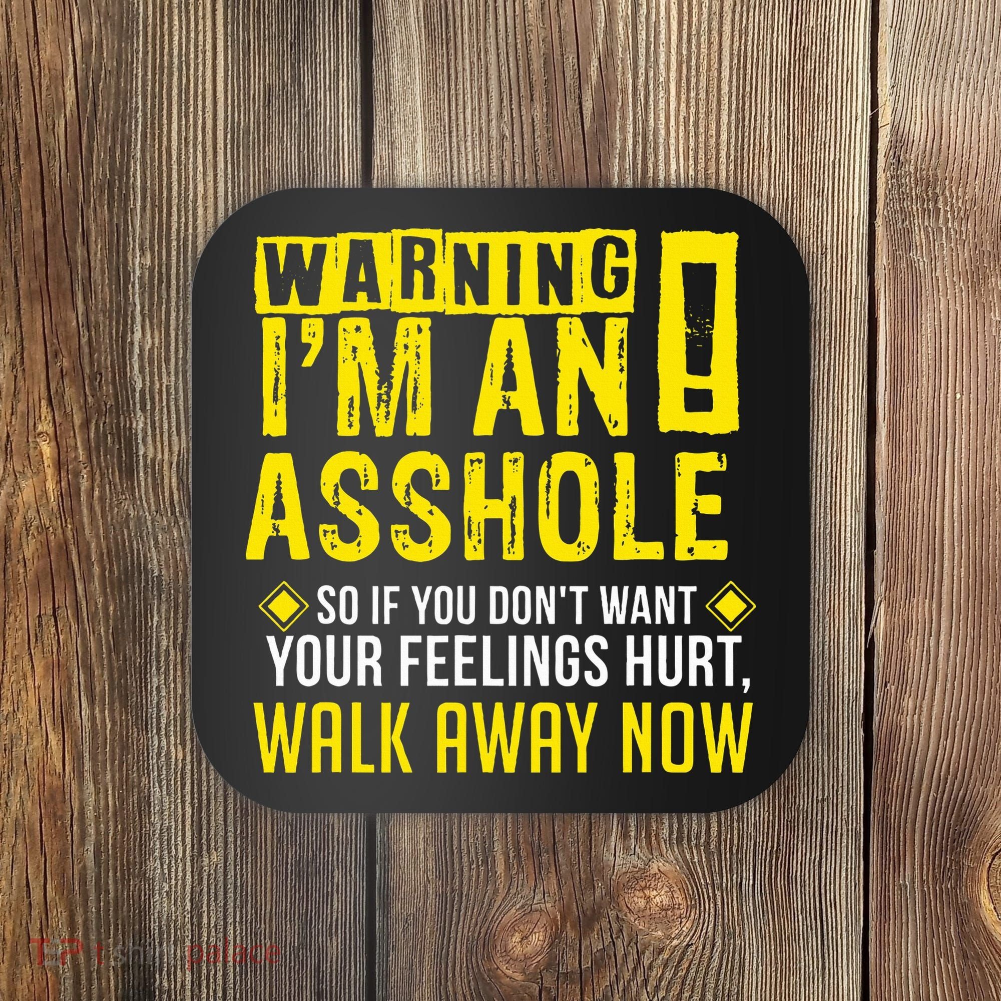 Asshole Assholes Warning Vulgar Profanity Fun Gag Gift Coaster