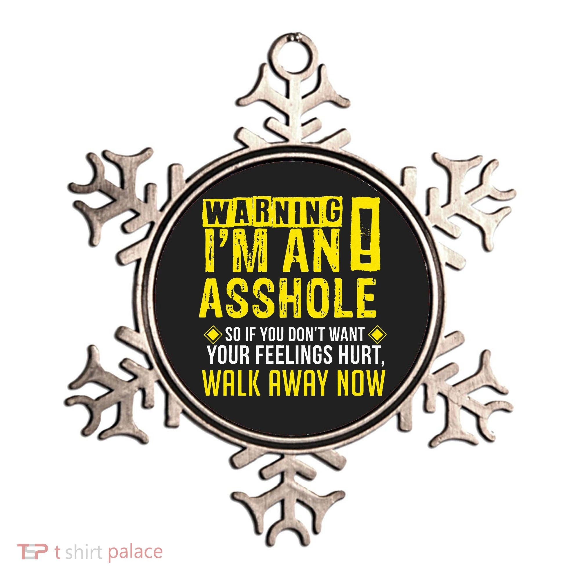 Asshole Assholes Warning Vulgar Profanity Fun Gag Gift Ornament