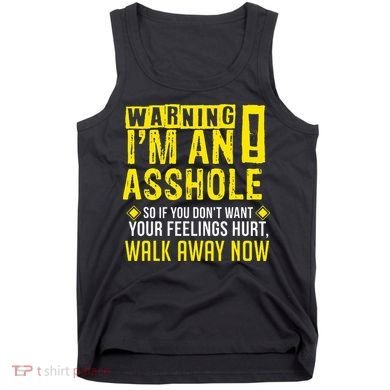 Asshole Assholes Warning Vulgar Profanity Fun Gag Gift Tank Top