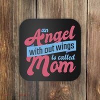 An Angel Without Wings Is Called Mom Coaster thumb 0