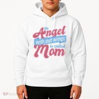 An Angel Without Wings Is Called Mom Hoodie thumb 2