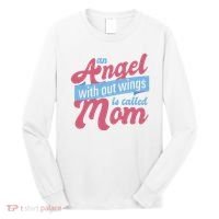 An Angel Without Wings Is Called Mom Long Sleeve Shirt thumb 0