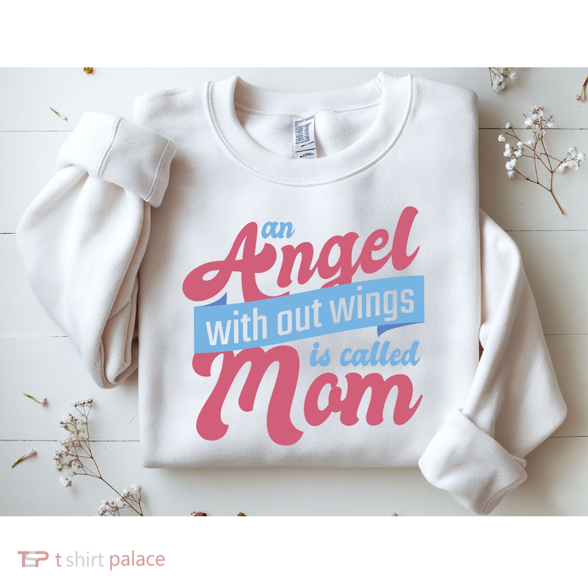 An Angel Without Wings Is Called Mom Sweatshirt