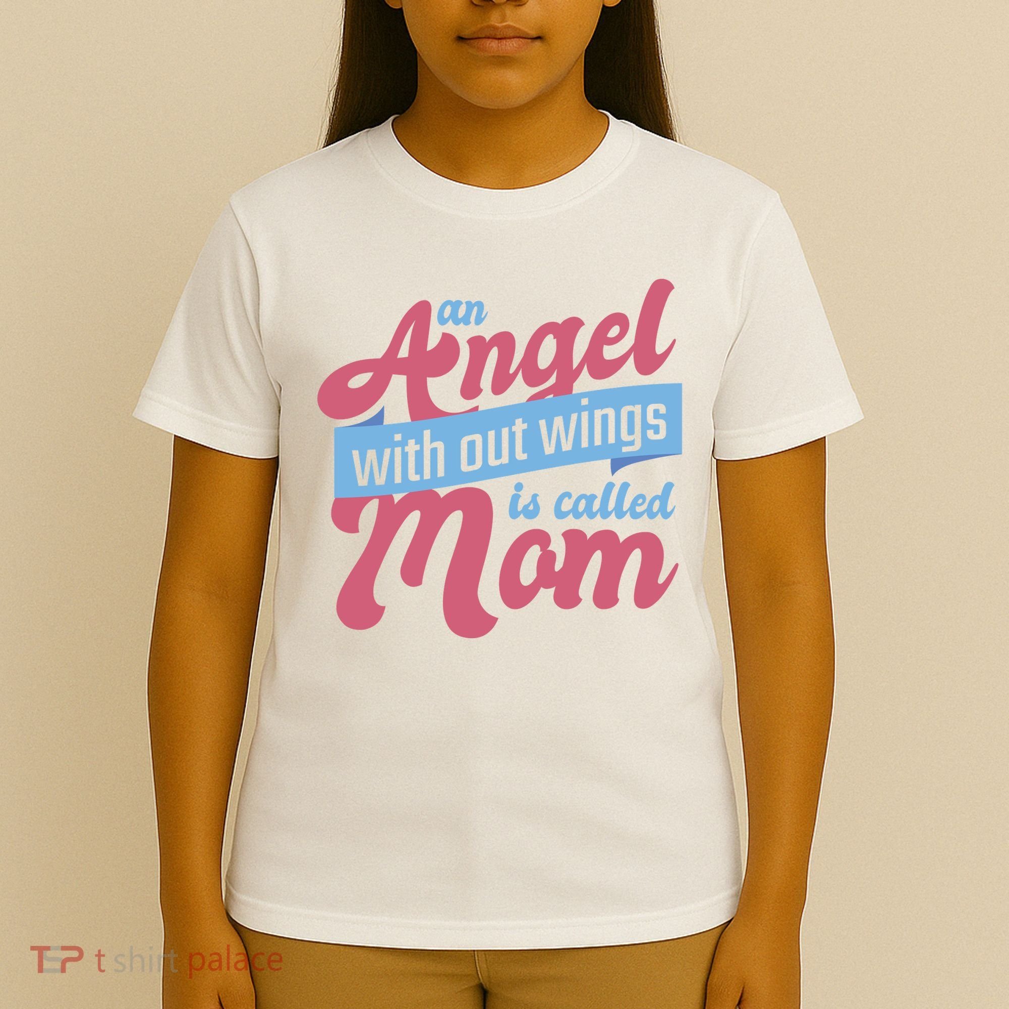An Angel Without Wings Is Called Mom T-Shirt