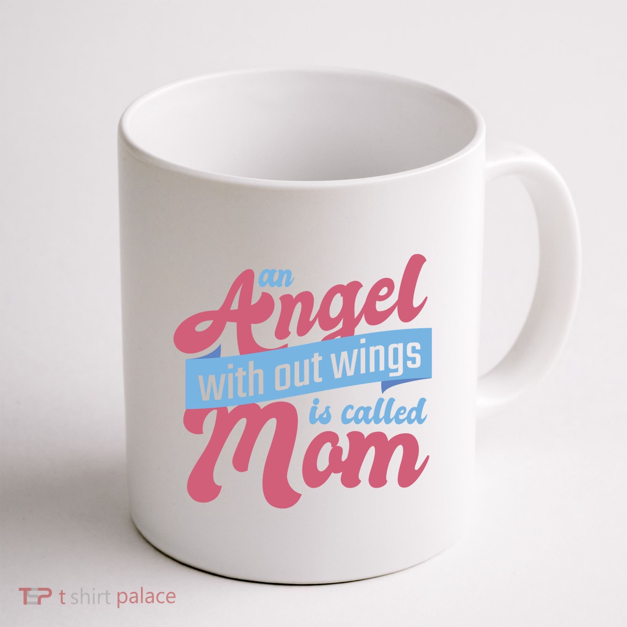 An Angel Without Wings Is Called Mom Coffee Mug