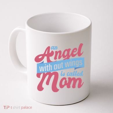 An Angel Without Wings Is Called Mom Coffee Mug