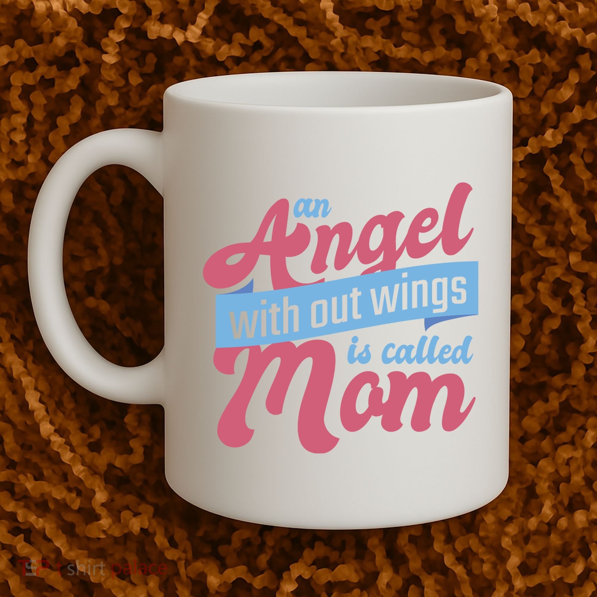 An Angel Without Wings Is Called Mom Coffee Mug