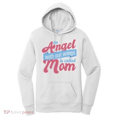 An Angel Without Wings Is Called Mom Women's Hoodie