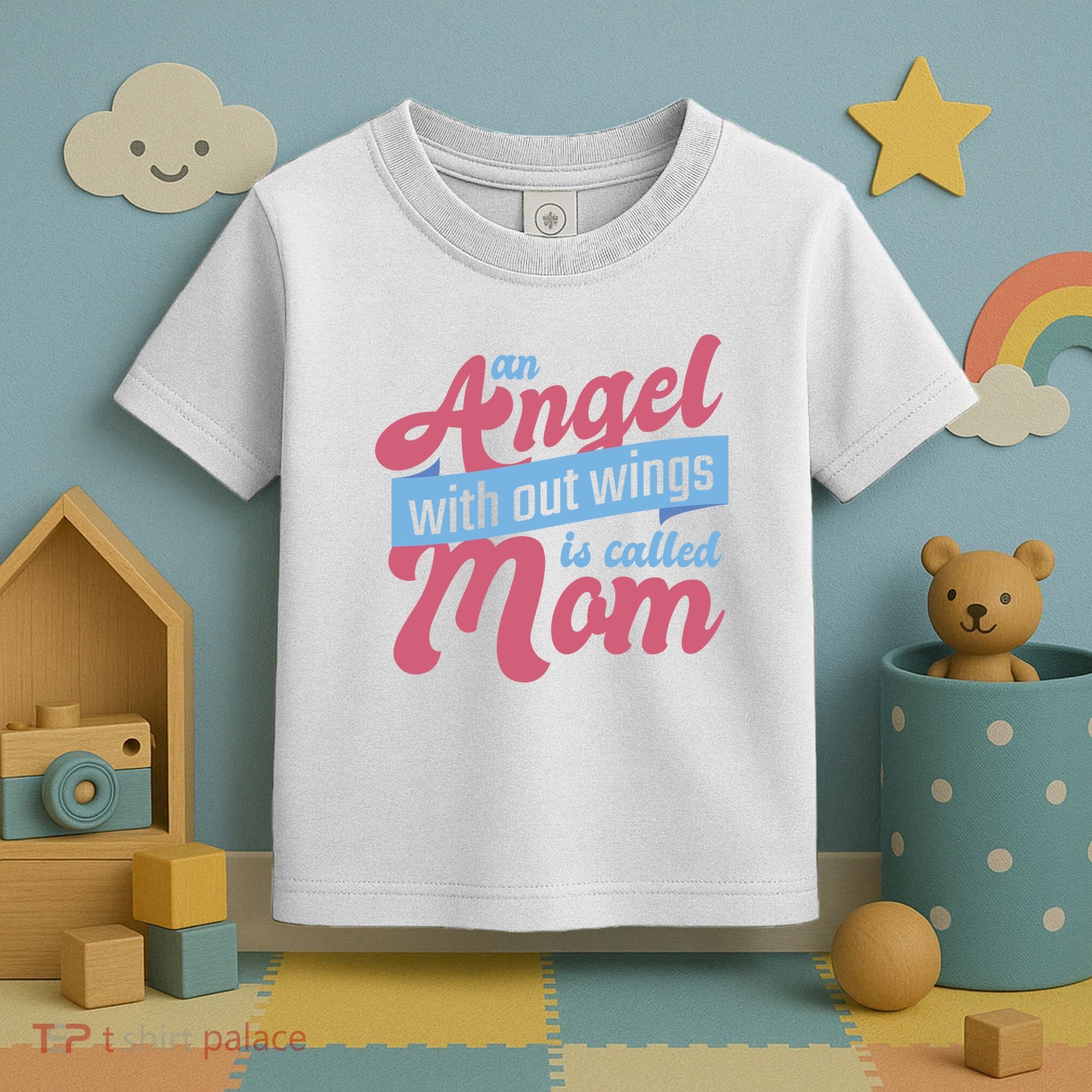 An Angel Without Wings Is Called Mom Toddler T-Shirt