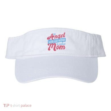 An Angel Without Wings Is Called Mom Visor