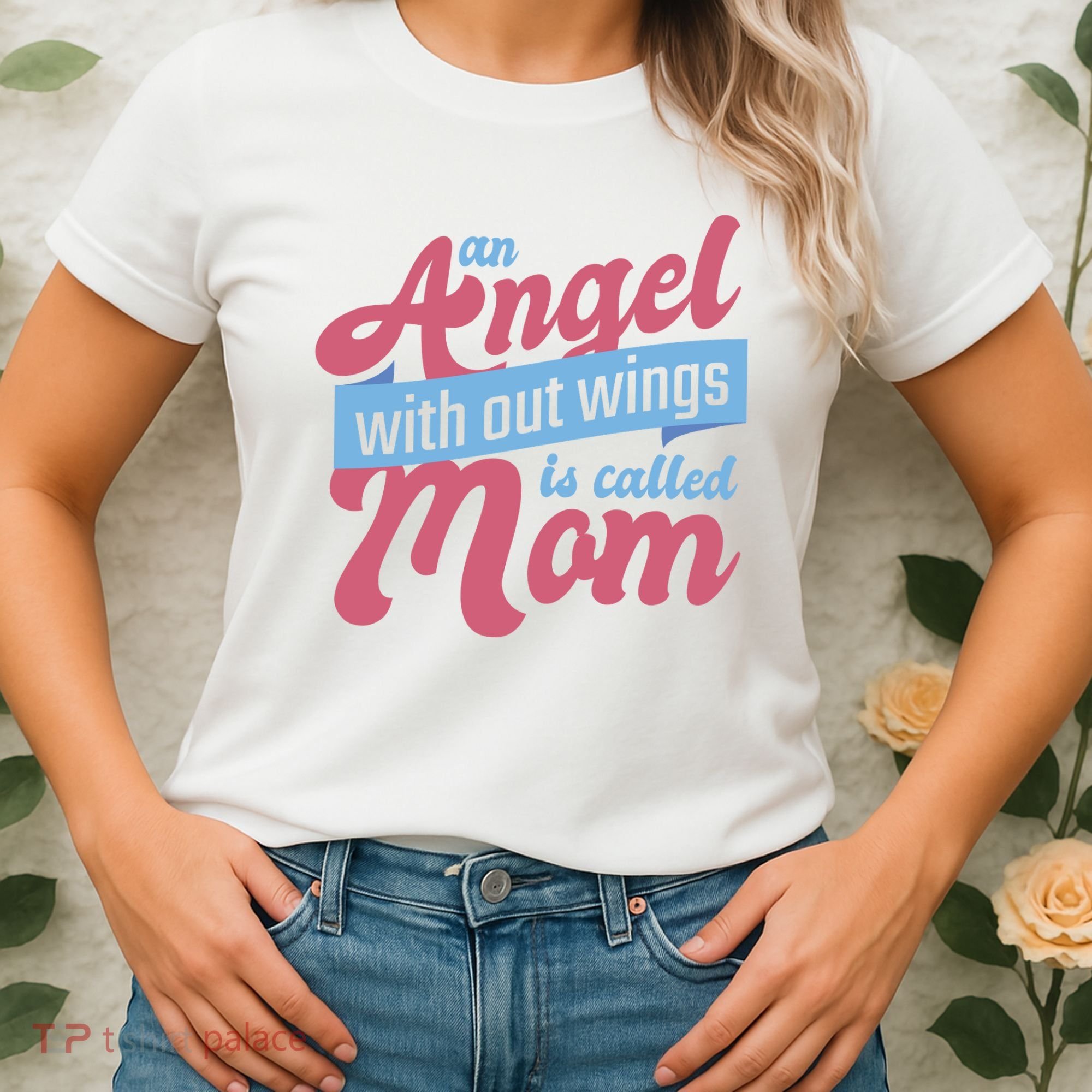 An Angel Without Wings Is Called Mom Women's T-Shirt
