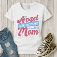 An Angel Without Wings Is Called Mom Women's T-Shirt thumb 3