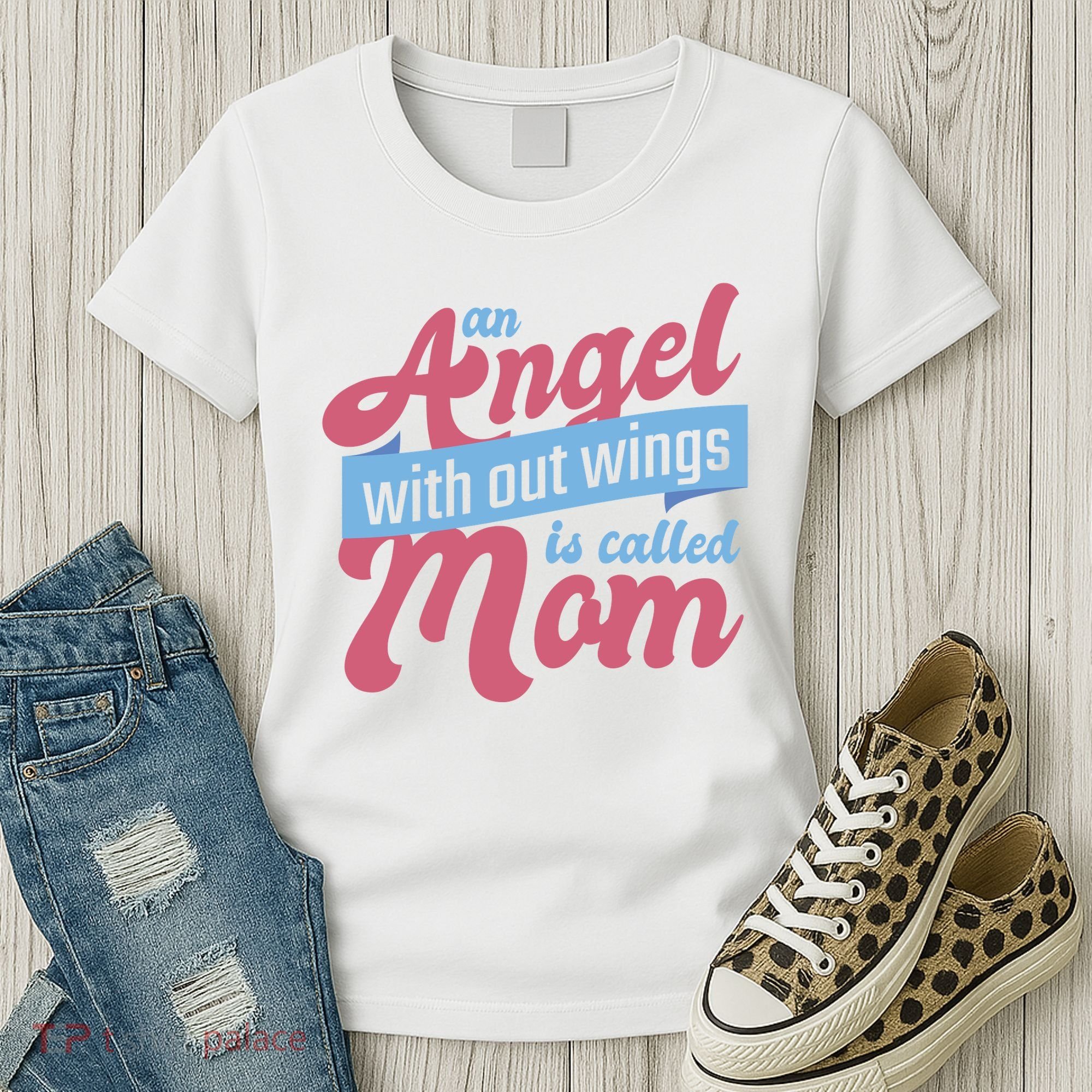 An Angel Without Wings Is Called Mom Women's T-Shirt