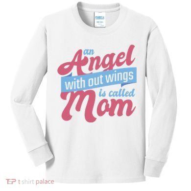 An Angel Without Wings Is Called Mom Kids Long Sleeve Shirt