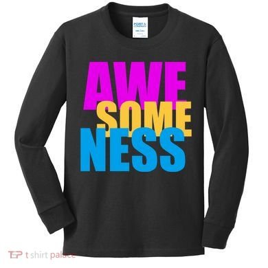 Awesomeness Kids Long Sleeve Shirt