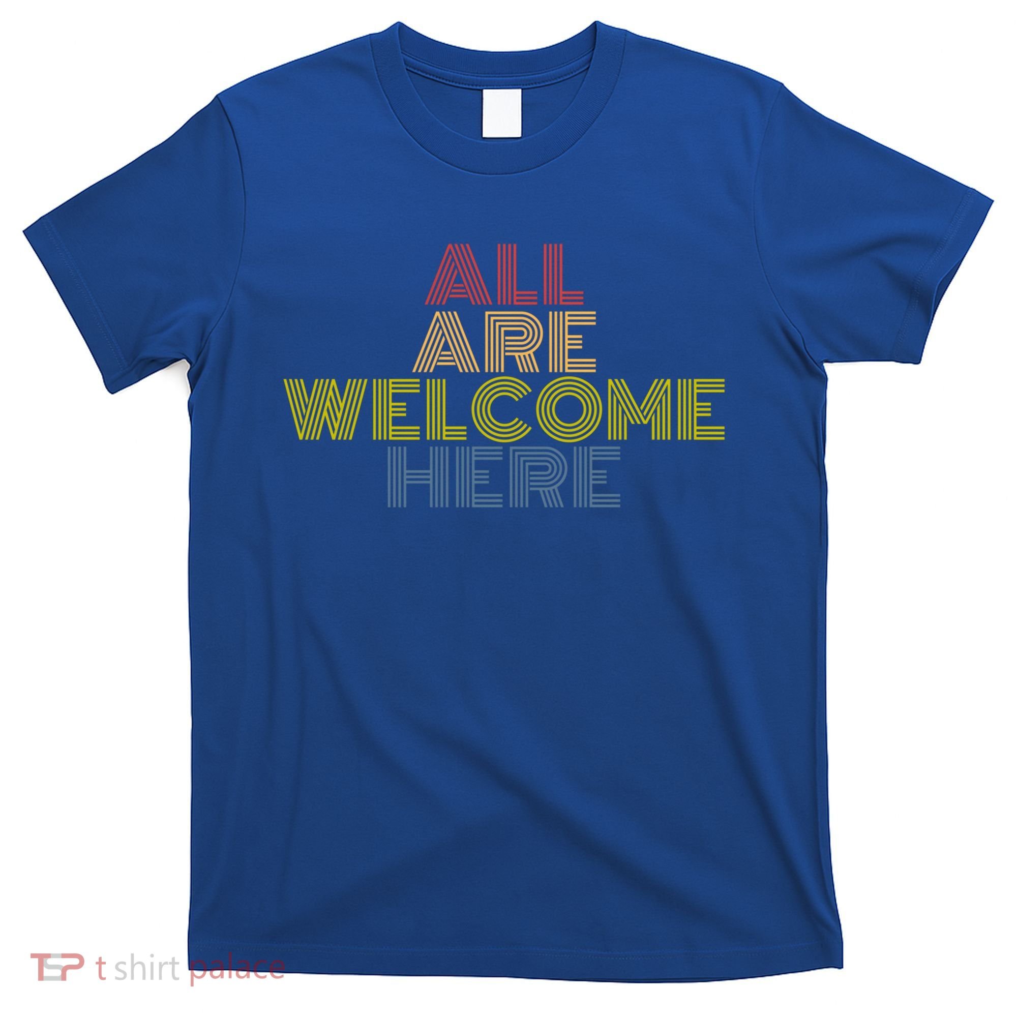 All Are Welcome Here Immigration Retro 70s Vintage Gift T-Shirt