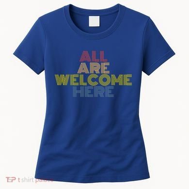 All Are Welcome Here Immigration Retro 70s Vintage Gift Women's T-Shirt